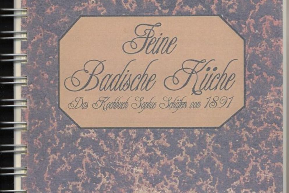 Cover der Feine Badische Küche: Das Kochbuch Sophie Schäfers von 1891